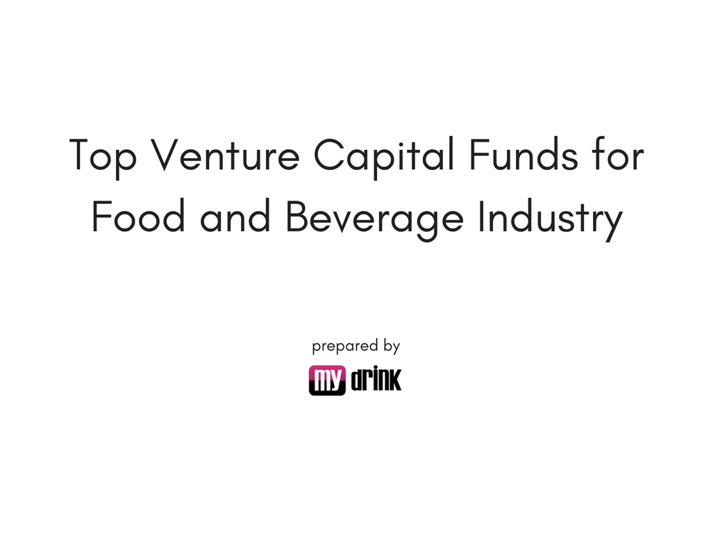 Top Venture Capital Funds for Food and Beverage Industry