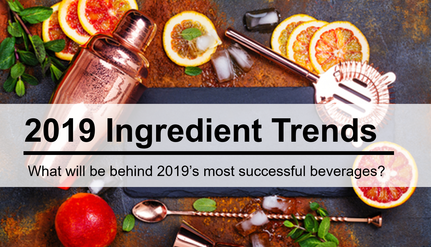 2019 Beverage Ingredient Trends
