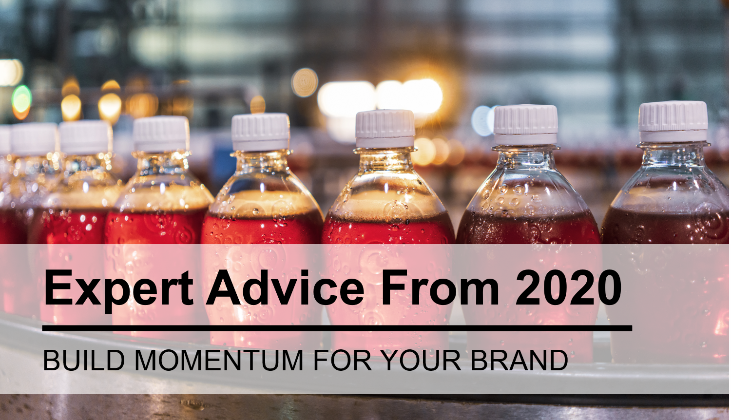 Expert Advice for Building Beverage Brand Momentum