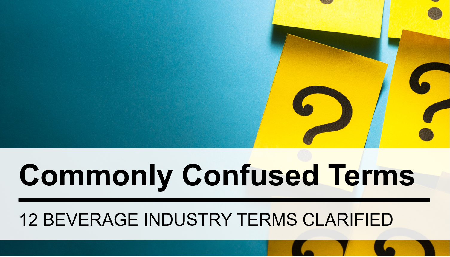 Commonly Confused Terms in the Beverage Industry