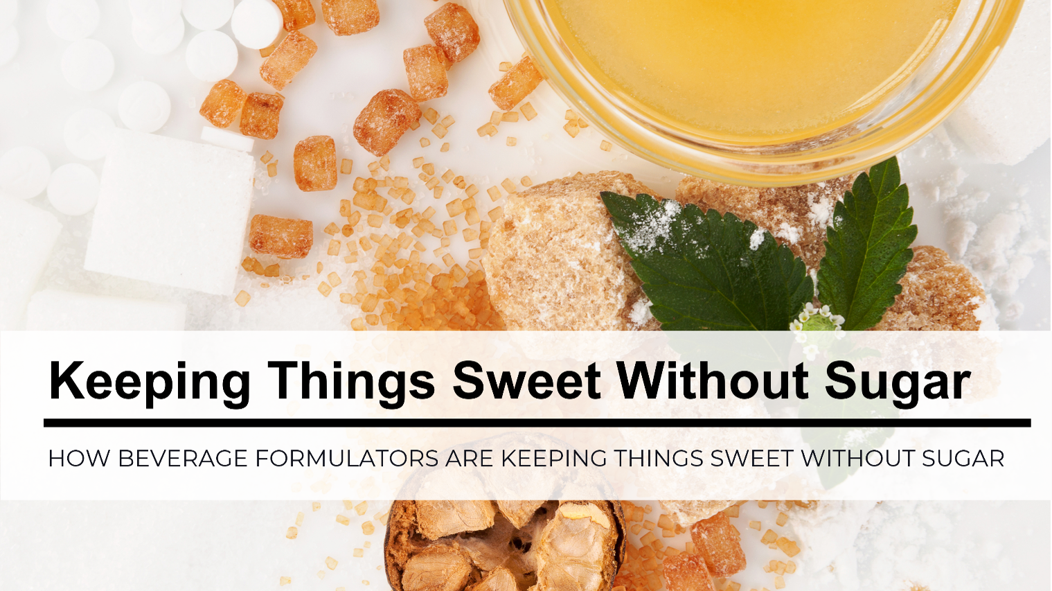 Sweeteners for Beverage Formulators