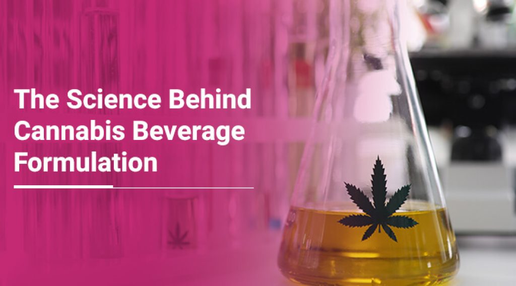 The Science Behind Cannabis Beverage Formulation