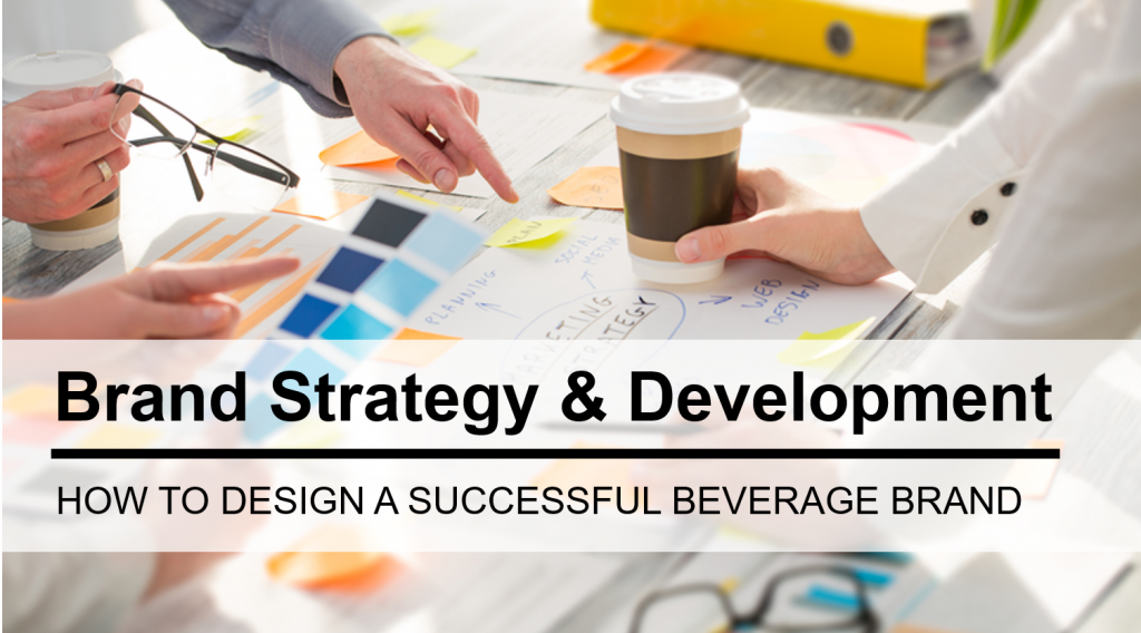 How To Design A Successful Beverage Brand