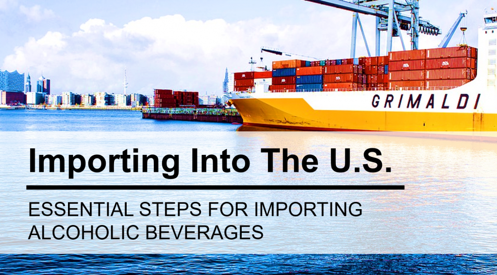 What you need to know about importing alcohol into the United States