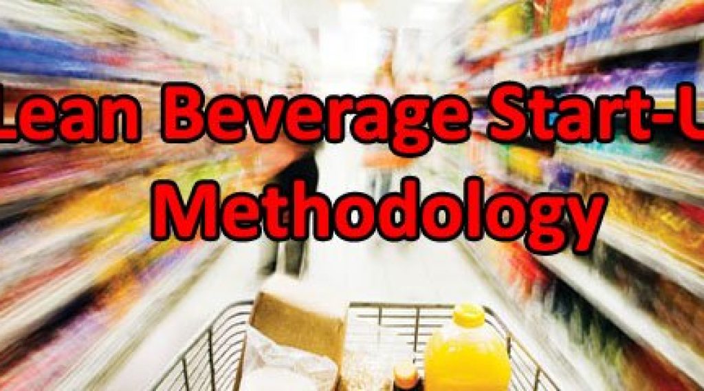 Lean beverage start-up methodology